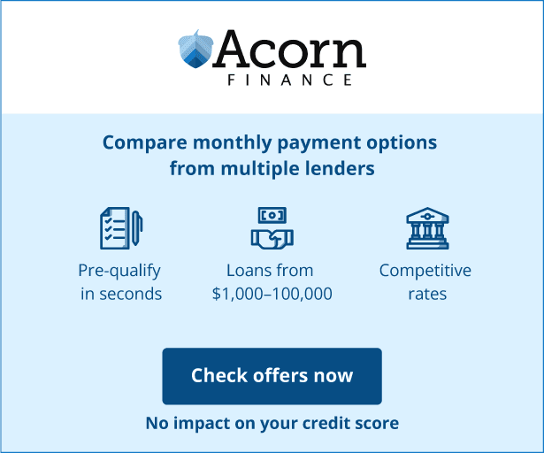 Acorn Finance — compare monthly payment options from multiple lenders, with no impact on your credit score